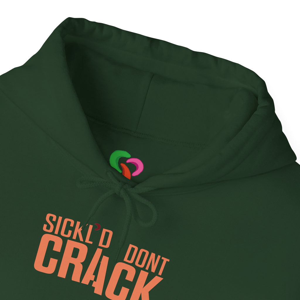 Sickl'd Don't Crack Hoodie