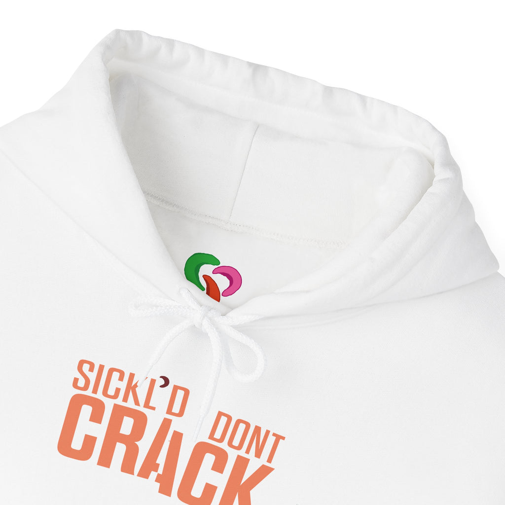 Sickl'd Don't Crack Hoodie