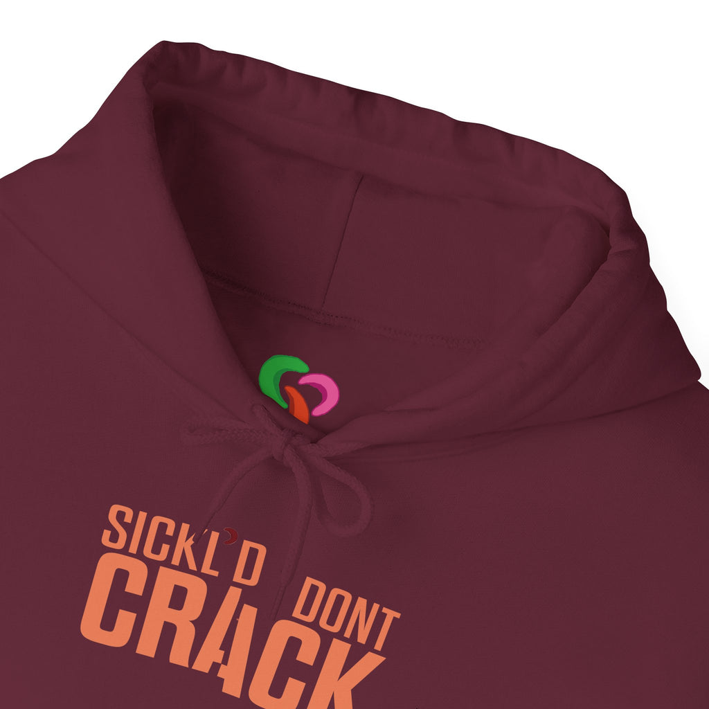 Sickl'd Don't Crack Hoodie