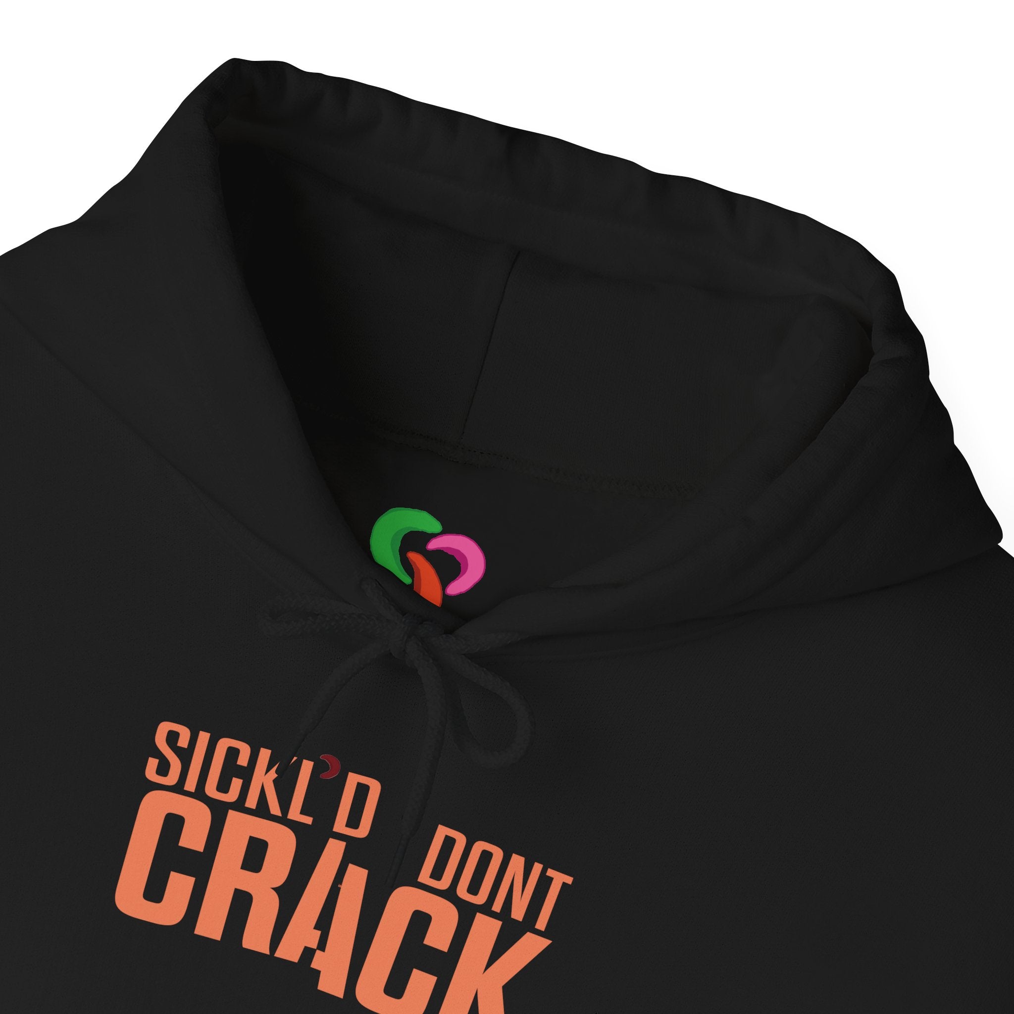 Sickl'd Don't Crack Hoodie