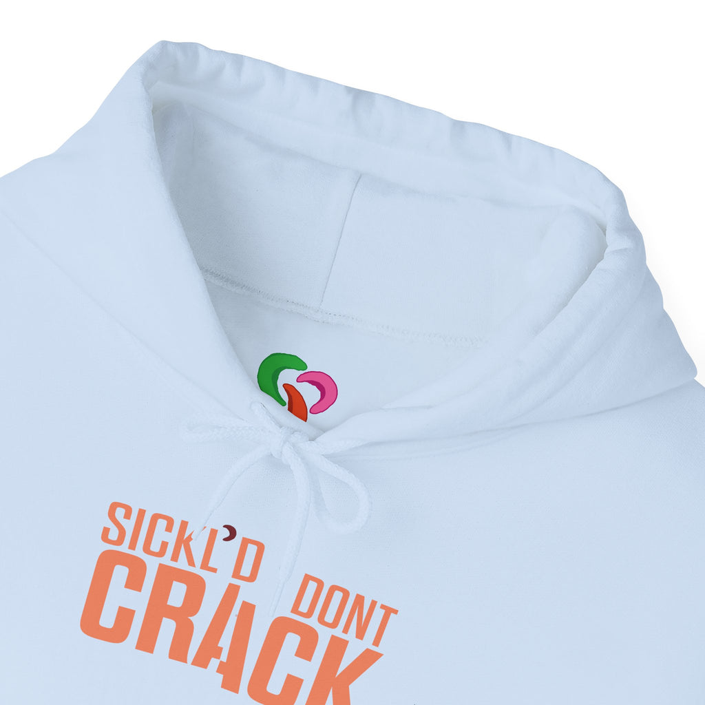 Sickl'd Don't Crack Hoodie